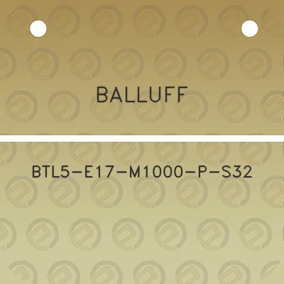 balluff-btl5-e17-m1000-p-s32