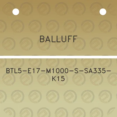 balluff-btl5-e17-m1000-s-sa335-k15