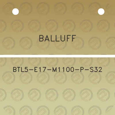 balluff-btl5-e17-m1100-p-s32