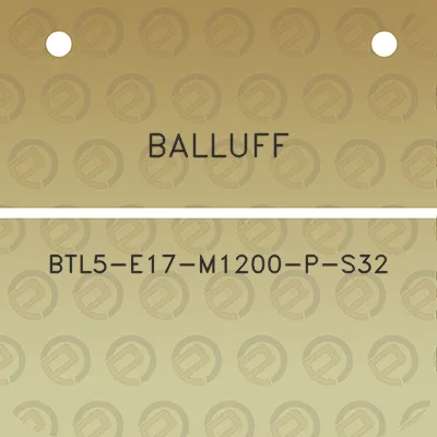 balluff-btl5-e17-m1200-p-s32