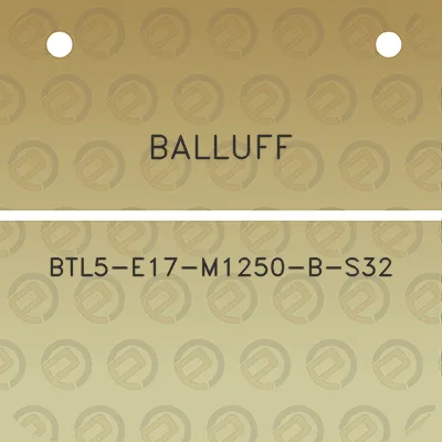 balluff-btl5-e17-m1250-b-s32