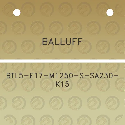 balluff-btl5-e17-m1250-s-sa230-k15