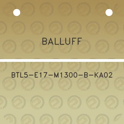 balluff-btl5-e17-m1300-b-ka02