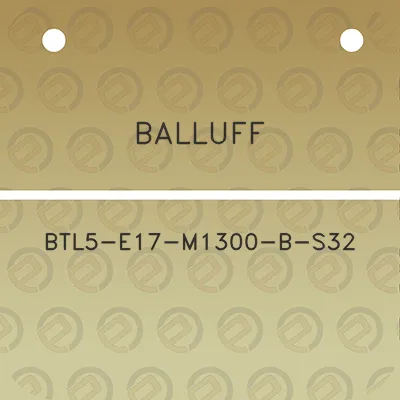 balluff-btl5-e17-m1300-b-s32