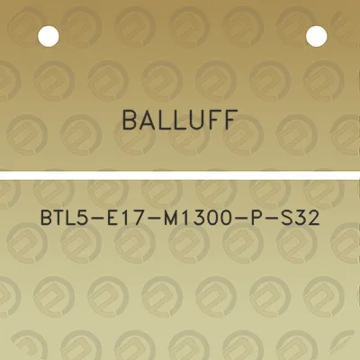 balluff-btl5-e17-m1300-p-s32