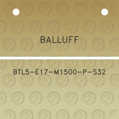 balluff-btl5-e17-m1500-p-s32