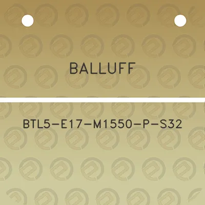 balluff-btl5-e17-m1550-p-s32