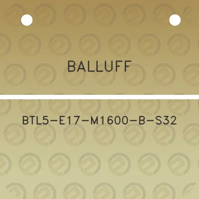 balluff-btl5-e17-m1600-b-s32