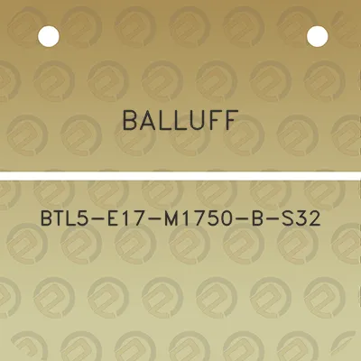 balluff-btl5-e17-m1750-b-s32