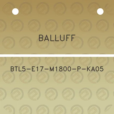 balluff-btl5-e17-m1800-p-ka05