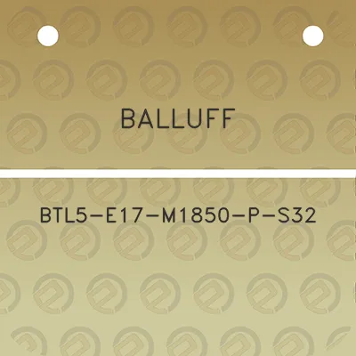 balluff-btl5-e17-m1850-p-s32