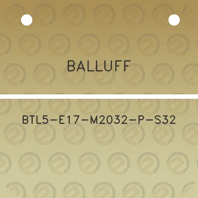 balluff-btl5-e17-m2032-p-s32