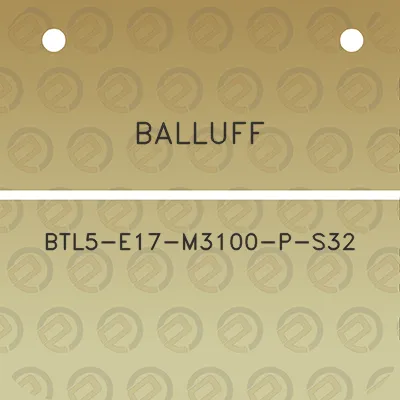 balluff-btl5-e17-m3100-p-s32