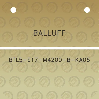 balluff-btl5-e17-m4200-b-ka05