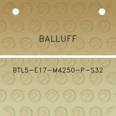 balluff-btl5-e17-m4250-p-s32