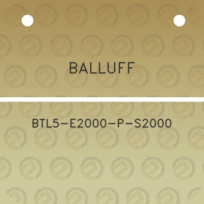 balluff-btl5-e2000-p-s2000