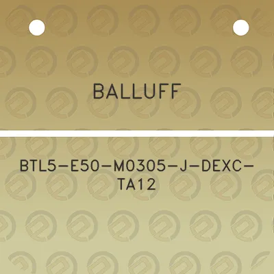 balluff-btl5-e50-m0305-j-dexc-ta12