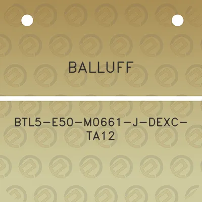 balluff-btl5-e50-m0661-j-dexc-ta12