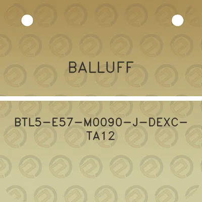 balluff-btl5-e57-m0090-j-dexc-ta12