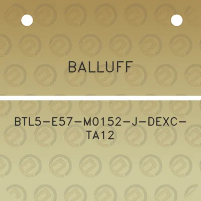 balluff-btl5-e57-m0152-j-dexc-ta12