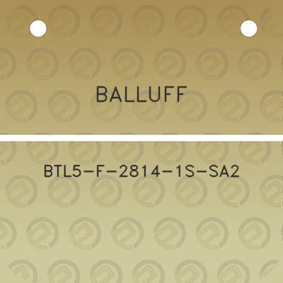 balluff-btl5-f-2814-1s-sa2