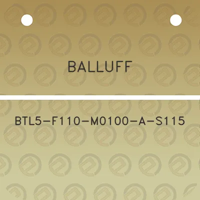 balluff-btl5-f110-m0100-a-s115