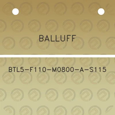 balluff-btl5-f110-m0800-a-s115