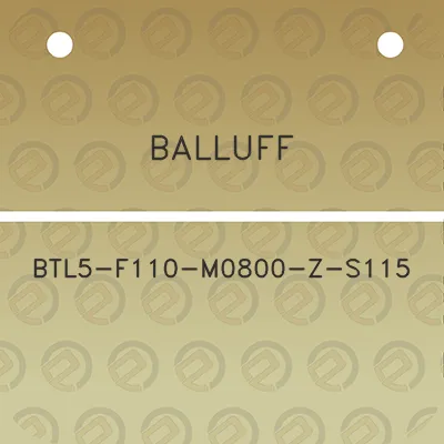 balluff-btl5-f110-m0800-z-s115