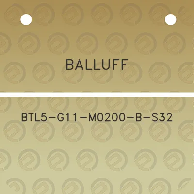 balluff-btl5-g11-m0200-b-s32