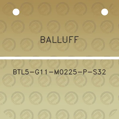 balluff-btl5-g11-m0225-p-s32