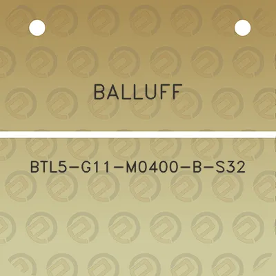 balluff-btl5-g11-m0400-b-s32