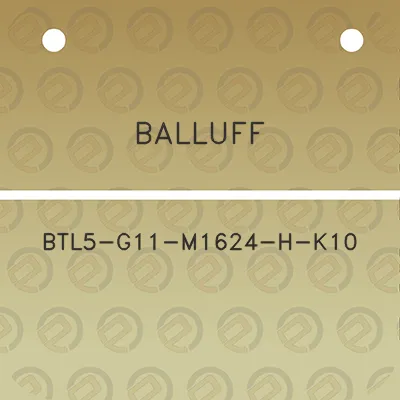 balluff-btl5-g11-m1624-h-k10