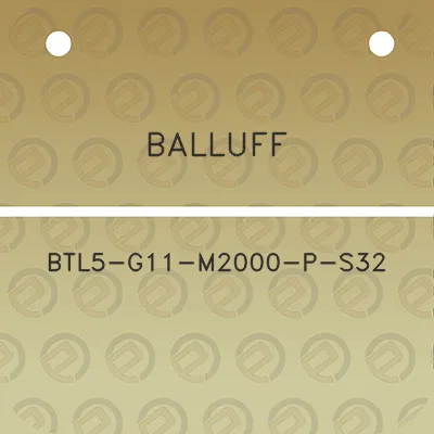 balluff-btl5-g11-m2000-p-s32