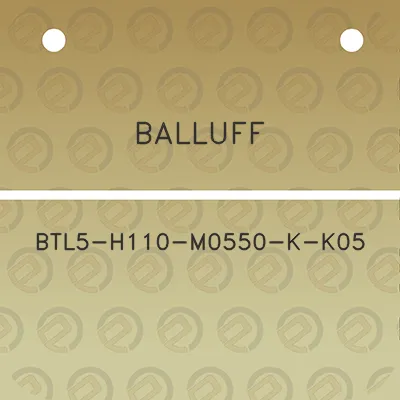 balluff-btl5-h110-m0550-k-k05