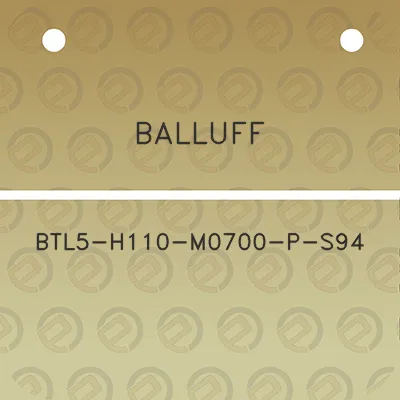 balluff-btl5-h110-m0700-p-s94