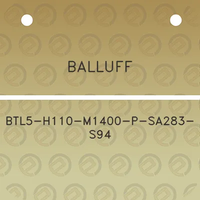 balluff-btl5-h110-m1400-p-sa283-s94