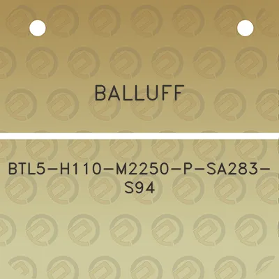 balluff-btl5-h110-m2250-p-sa283-s94