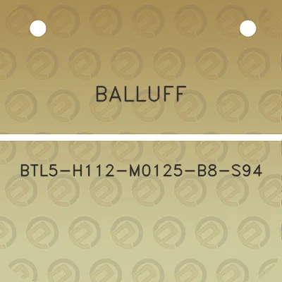 balluff-btl5-h112-m0125-b8-s94