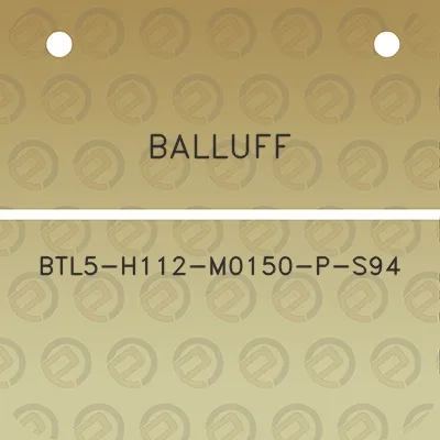 balluff-btl5-h112-m0150-p-s94