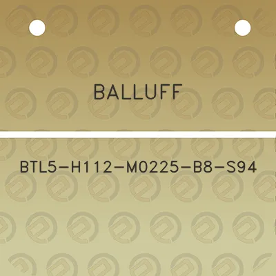 balluff-btl5-h112-m0225-b8-s94