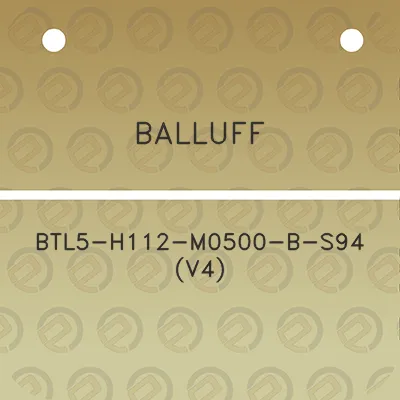 balluff-btl5-h112-m0500-b-s94-v4