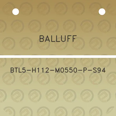 balluff-btl5-h112-m0550-p-s94