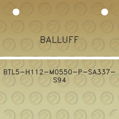 balluff-btl5-h112-m0550-p-sa337-s94