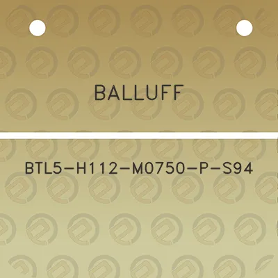 balluff-btl5-h112-m0750-p-s94