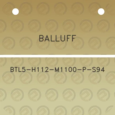 balluff-btl5-h112-m1100-p-s94