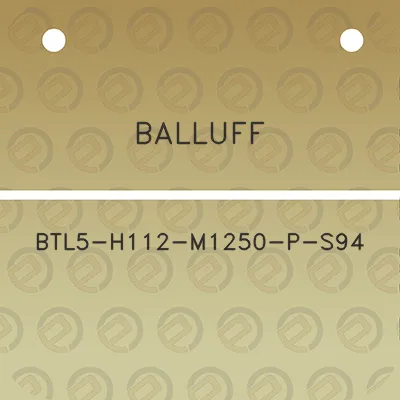 balluff-btl5-h112-m1250-p-s94