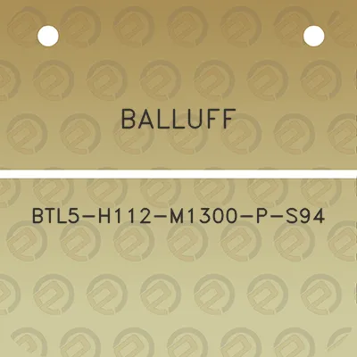 balluff-btl5-h112-m1300-p-s94