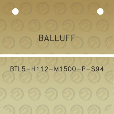 balluff-btl5-h112-m1500-p-s94