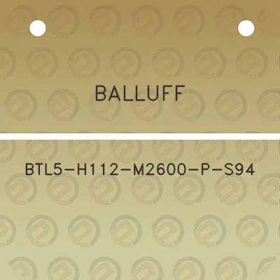 balluff-btl5-h112-m2600-p-s94