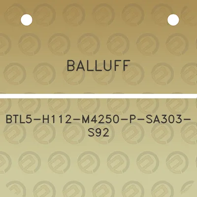 balluff-btl5-h112-m4250-p-sa303-s92